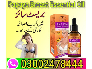 Papaya Breast Enlargement Oil in Pakistan - 03002478444