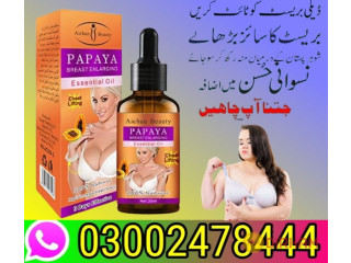 Papaya Breast Enlargement Oil in Faisalabad- 03002478444